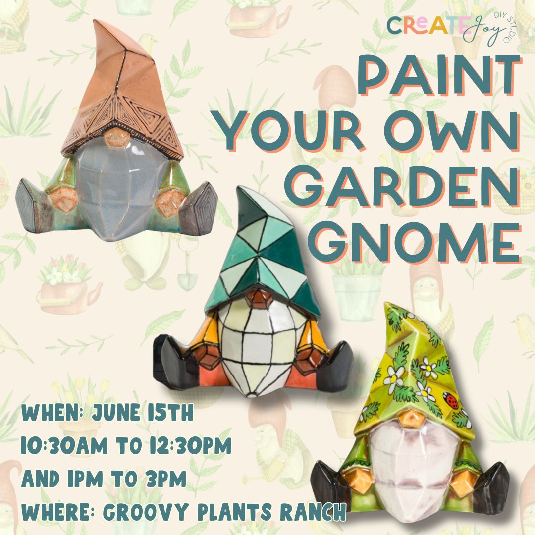 Paint your own Garden Gnome at Groovy Plants Ranch Create Joy diy